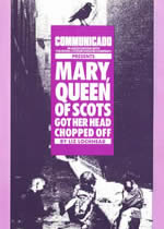 Mary Queen of Scots Got Her Head Chopped Off, 1987